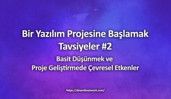 Bir Yazılım Projesine Başlamak- Tavsiyeler #2