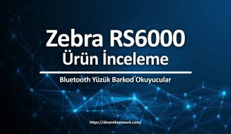 Zebra RS6000 Bluetooth Yüzük Barkod Okuyucu İnceleme