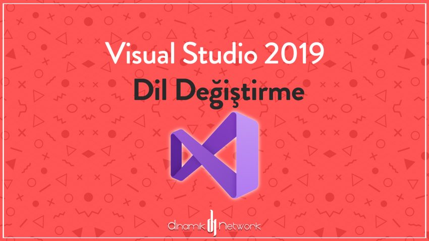 Visual Studio 2019 Dil Değiştirme