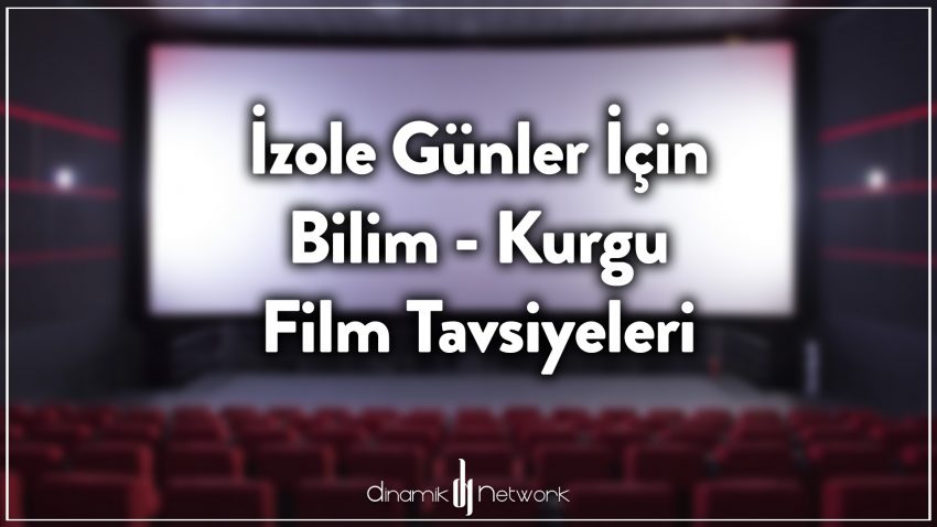 İzole Günler İçin Bilim Kurgu Film Tavsiyeleri